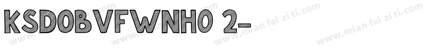 KSDOBVFWNH0 2字体转换